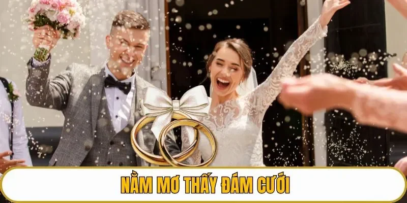 Nằm mơ thấy đám cưới
